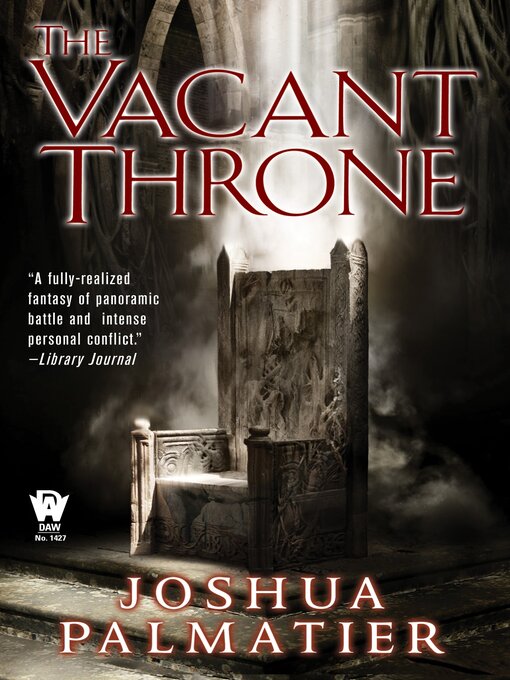 Title details for The Vacant Throne by Joshua Palmatier - Available